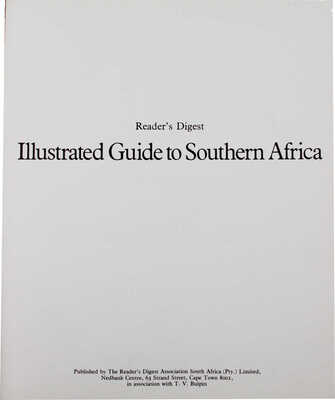 [Иллюстрированный путеводитель по Южной Африке]. Reader's Digest. Illustrated Guide to Southern Africa. Cape Town, 1978.